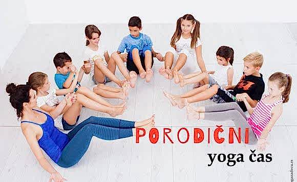 Porodični yoga čas – prilika za zajedničku aktivnost roditelja i dece Porodični yoga čas – prilika za zajedničku aktivnost roditelja i dece