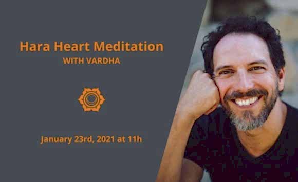 Hara Heart Meditation with Vardha – January 2021 Hara Heart Meditation with Vardha – January 2021