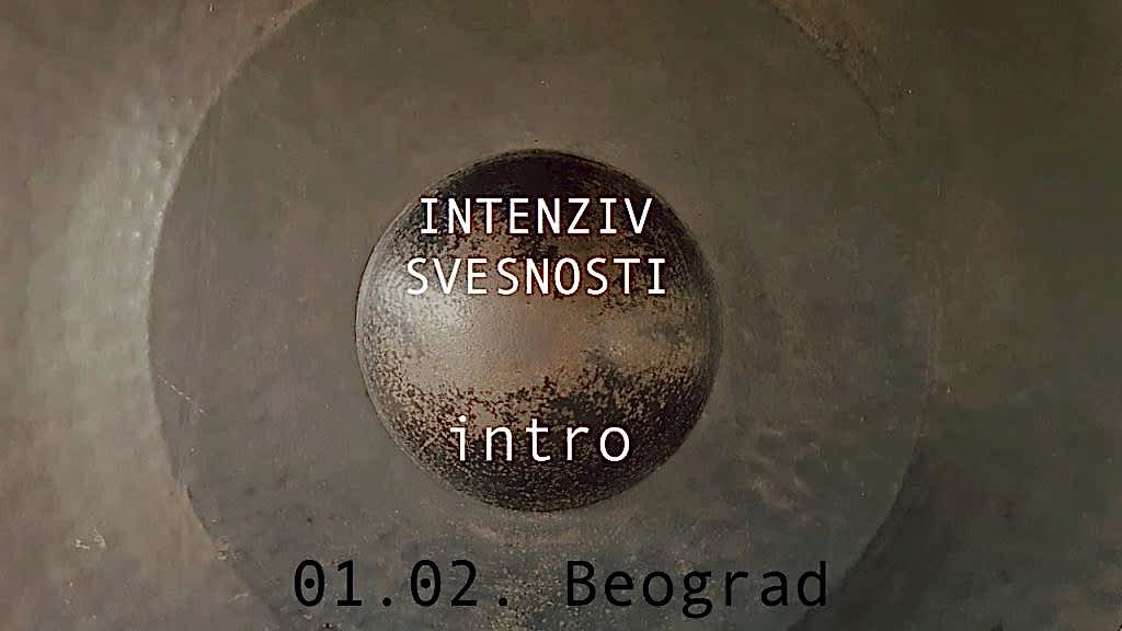 Intenziv svesnosti – intro