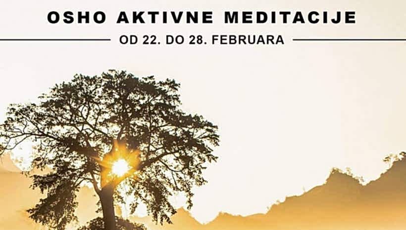 Ciklus Ošovih aktivnih meditacija – od 22. do 28. februara