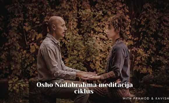 Osho Nadabrahma meditacija – ciklus u novembru Osho Nadabrahma meditacija – ciklus u novembru