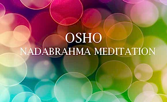 OSHO Nadabrahma meditacija
