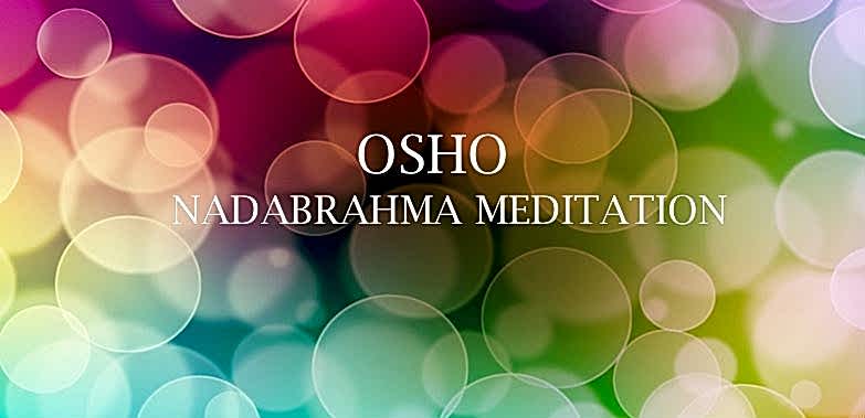 OSHO Nadabrahma meditacija