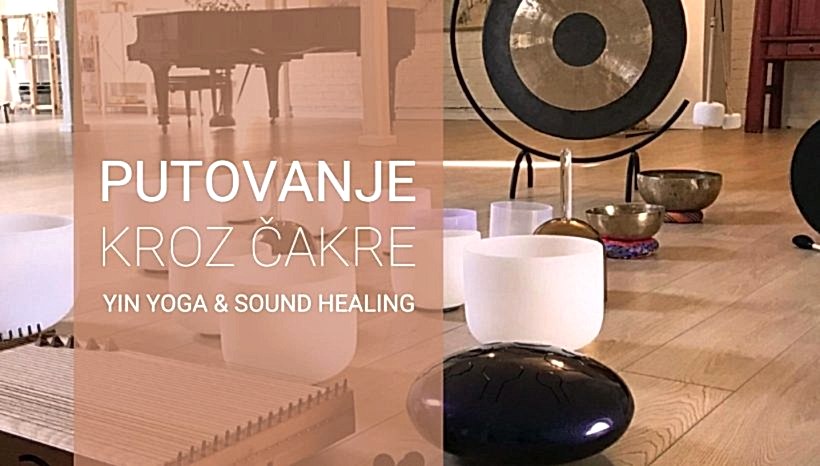 Putovanje kroz čakre – Yin Yoga & Sound Healing