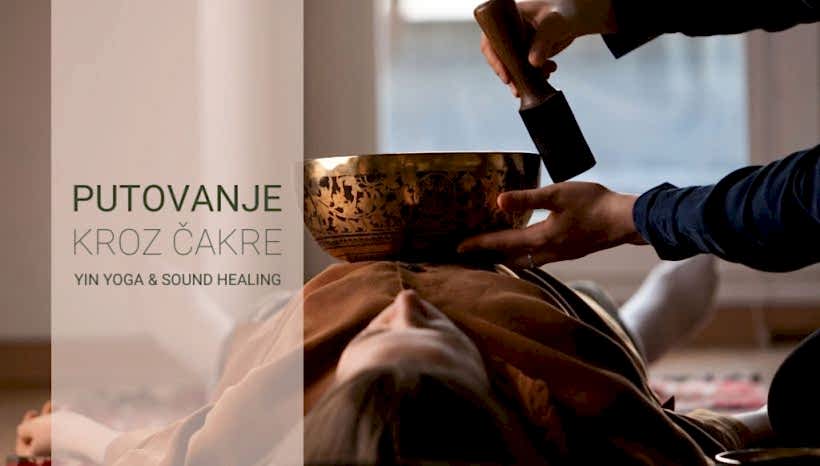 RADIONICA: Putovanje kroz čakre – Yin Yoga & Sound Healing